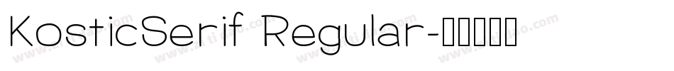 KosticSerif Regular字体转换